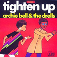 Tighten Up - Archie Bell & The Drells
